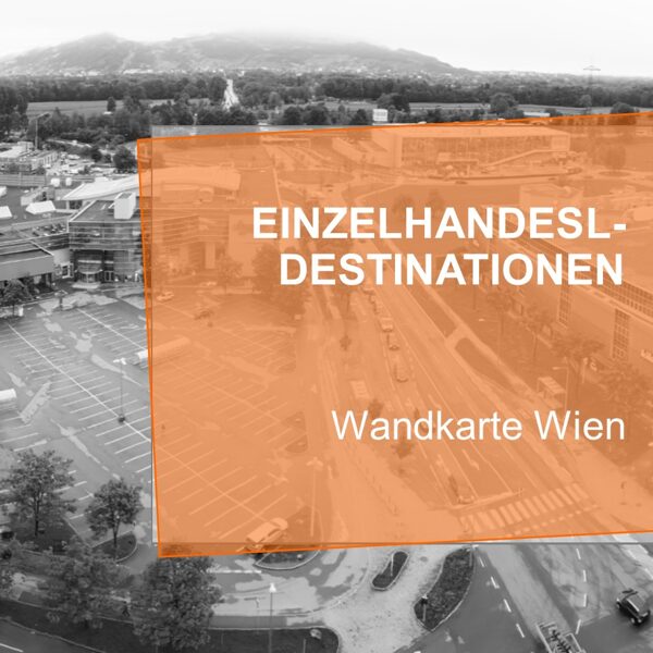 S+M Wandkarte Einzelhandelsdestinationen Wien 2022/23